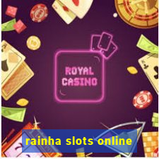 rainha slots online